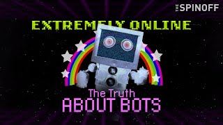 Where did all the bots come from? | Extremely Online | The Spinoff