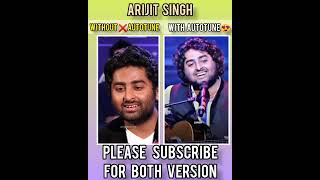 Arijit Singh in Without ❌ Autotune & With Autotune 😍|| #arijitsingh #shorts #trending #viral