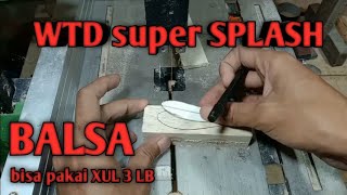 Cara membuat WTD super splash