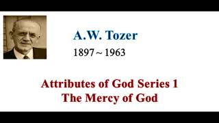 SMC by A¸W¸ Tozer：Attributes of God Series 1, The Mercy of God