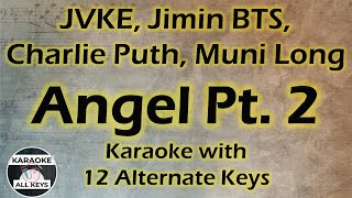 JVKE, Jimin BTS, Charlie Puth, Muni Long - Angel Pt 2 Karaoke Instrumental Lower Higher Original Key