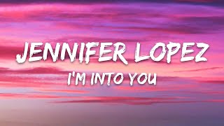 Jennifer Lopez – I'm Into You (Lyrics)