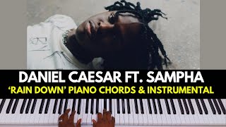 Daniel Caesar ft Sampha - Rain Down Instrumental & Piano Chords