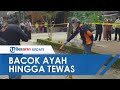 Kasus Anak Bacok Ayah Kandung hingga Tewas di Trenggalek, Polisi: Fera Punya Riwayat Gangguan Jiwa