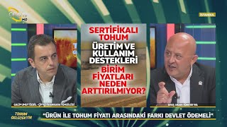 SERTİFİKALI TOHUM ÜRETİM VE KULLANIM DESTEKLERİ BİRİM FİYATLARI YILLARDIR NEDEN ARTTIRILMIYOR?