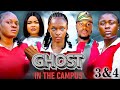 GHOST IN THE CAMPUS 3&4 - SONIA OGENE / JASMINE / NANSI IHEME 2024 NEW FULL NIGERIAN MOVIE