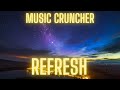 Music Cruncher Chillstep Music - Refresh (Best EDM 2021)