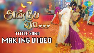 Anbe Vaa title song - Naan Paarthathile making video | Saregama Tv Shows