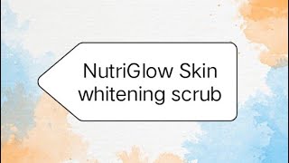 Shopping at my shop | NutriGlow Skin whitening scrub