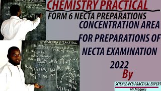 CHEMISTRY PRACTICAL CONCENTRATION AREA FOR FORM SIX NECTA EXAMINATION PREPARATION