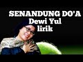 Senandung Do'a - Dewi Yul -Cipt,Wahyu Os,(Oficial lirik vidio)