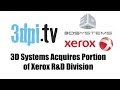 3D Systems acquires a portion of Xerox R&D Division