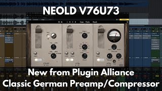 NEOLD V76U73 | New from Plugin Alliance | Classic German Preamp and Compressor