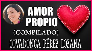 🌟Amor Propio | COMPILADO 🌟 Covadonga Pérez Lozana