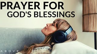 PRAYER FOR GOD’S BLESSINGS | Calm & Peaceful Prayer - Morning & Sleep Meditation