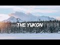 Why I Live In The Yukon//Vlog