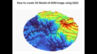 How to create 3D Model of DEM image using QGIS
