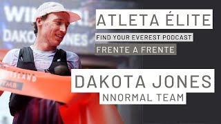 DAKOTA JONES | ATLETA ÉLITE TRAIL RUNNING | Find Your Everest Podcast by Javi Ordieres