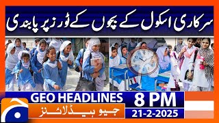 Ban on Tours of Government School Children !! | Geo News 8PM Headlines (21 Feb 2025)