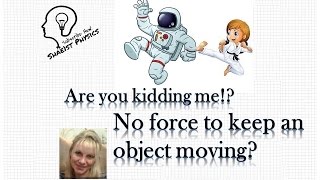 How much force is needed to keep an object moving?