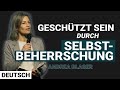 Selbstbeherrschung | Geistesfrüchte | Andrea Blaser | Deutsch