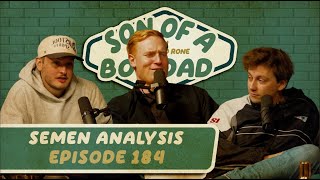 Semen Analysis | Son of a Boy Dad #184
