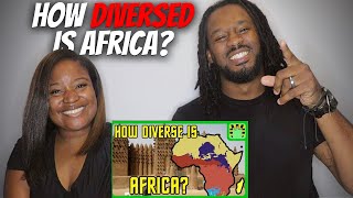 American Couple Reacts "How Diverse is Africa?"