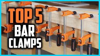 Top 5 Best Bar Clamps in 2024 Reviews