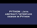 PYTHON : Java abstract/interface design in Python