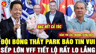 💖TIN VUI VỚI THẦY PARK, HÀ NỘI FC CHƠI LỚN, BẦU ĐỨC LẠI MẤT NGƯỜI, THUA MÃ LAI, SẾP LỚN VFF BẠC ĐẦU
