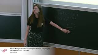 Anna Korba: Wasserstein gradient flows and applications to sampling in machine learning - Lecture 1