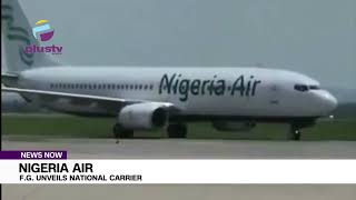 Nigeria Air: Federal Government Unveils National Carrier.