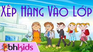 Xếp Hàng Vào Lớp - Ca Khúc Nhạc Vui Cho Bé [Official HD]