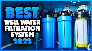 Top 5 Best Well Water Filtration System You can Buy Right Now [2023]