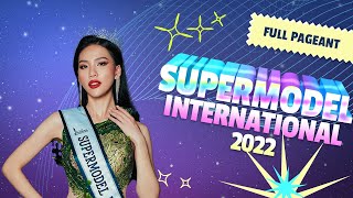 SUPERMODEL INTERNATIONAL 2022 | Melody Murguia | FULL PAGEANT