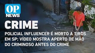 Policial influencer é morto; vídeo mostra aperto de mão do criminoso antes do crime | O POVO NEWS