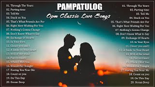 PAMPATULOG 2023 / OPM CLASSIC LOVE SONG /sleeping music, relaxing music, stress relief music