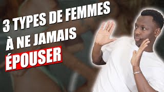 5 Types De Femmes Qu'il Ne Faut Jamais Épouser (Pour Vivre Heureux)