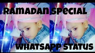 Ramadan special whatsapp status heart touching 2018 /son of son 2879