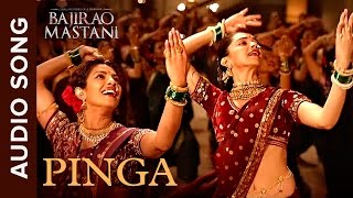 Pinga | Full Audio Song | Bajirao Mastani | Priyanka Chopra & Deepika Padukone