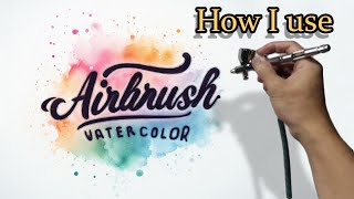 How to Use Watercolor for Airbrush