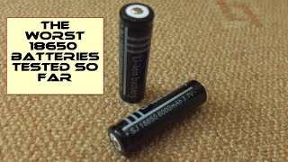 The worst 18650 lithium batteries