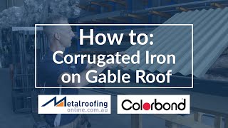 How to: Install COLORBOND® Corrugated Iron on Gable roof