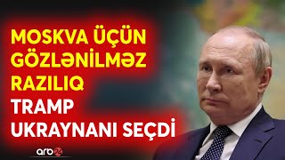 Moskvanı təşvişə salan razılıq: Tramp Rusiyanı hədəf seçdi? - Zelenski ilə razılığın əsas səbəbi...