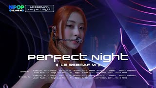 LE SSERAFIM (르세라핌) -  'Perfect Night' NPOP STAGE N Full Version 2023/10/30