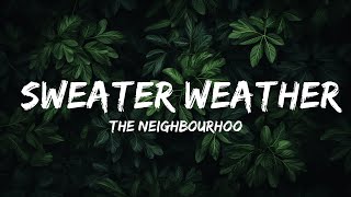 The Neighbourhood - Sweater Weather (Lyrics) | Top Best Songs