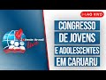 AO VIVO | CONGRESSO DE JOVENS E ADOLESCENTES DA IEAPE EM CARUARU - 28/07/24