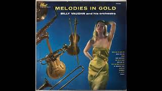 Billy Vaughn And His Orchestra ‎– Melodies In Gold