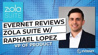 EVERNET Reviews: Zola Suite W/ Raphael Lopez