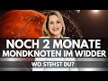 MONDKNOTEN ZYKLUS IM WIDDER ENDET IN 2 MONATEN ♈️ 🔥